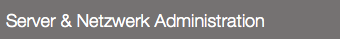 Server & Netzwerk Administration